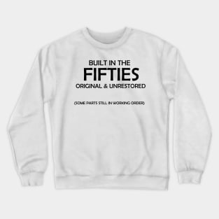 Built in the fifties Crewneck Sweatshirt